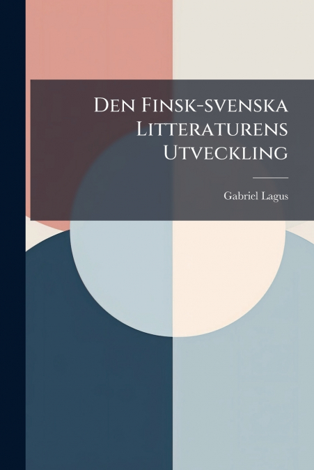 Den Finsk-svenska Litteraturens Utveckling