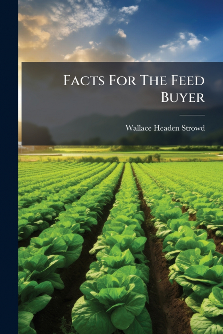 Facts For The Feed Buyer