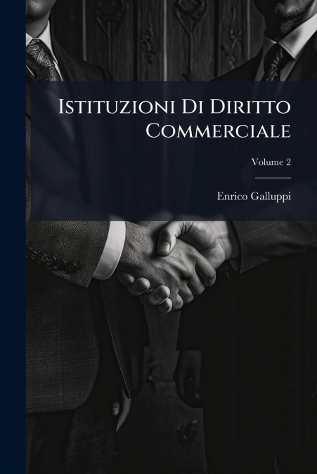 Istituzioni Di Diritto Commerciale; Volume 2