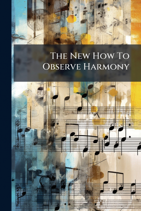 The New How To Observe Harmony