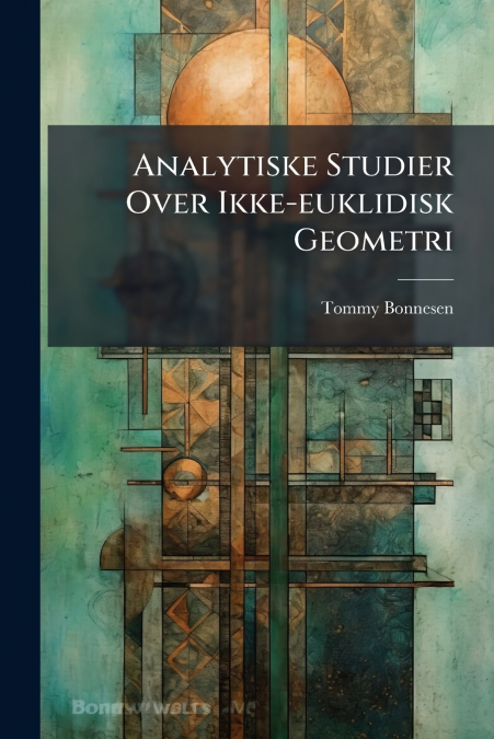 Analytiske Studier Over Ikke-euklidisk Geometri