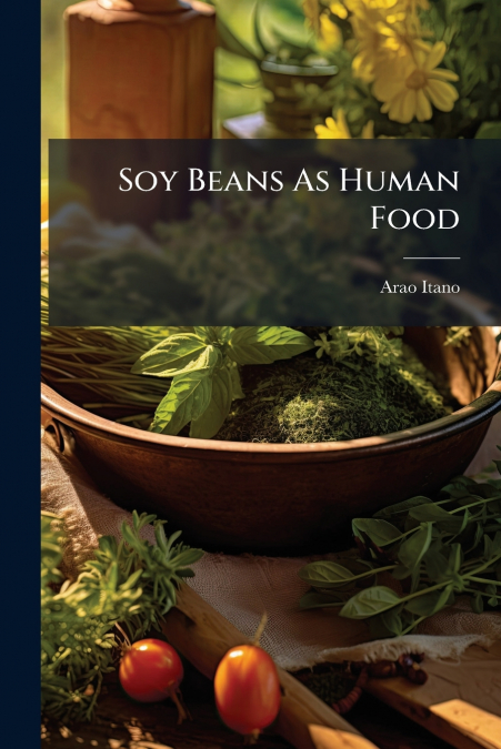 Soy Beans As Human Food