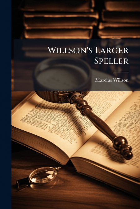 Willson’s Larger Speller