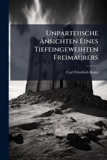 Unparteiische Ansichten Eines Tiefeingeweihten Freimaurers
