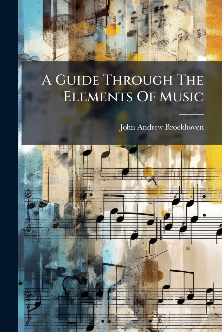 A Guide Through The Elements Of Music