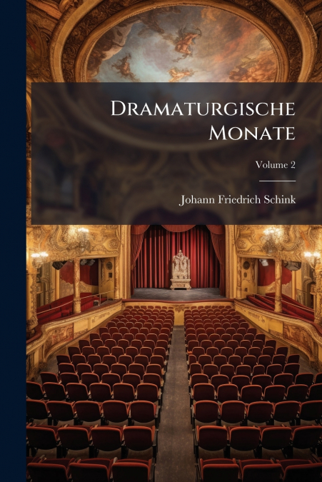 Dramaturgische Monate; Volume 2