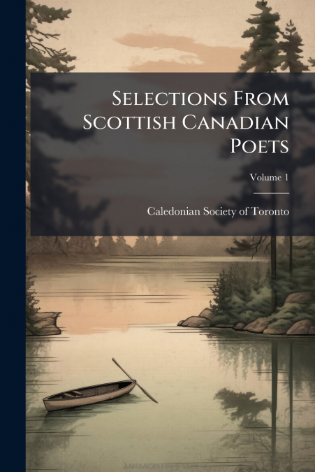 Selections From Scottish Canadian Poets