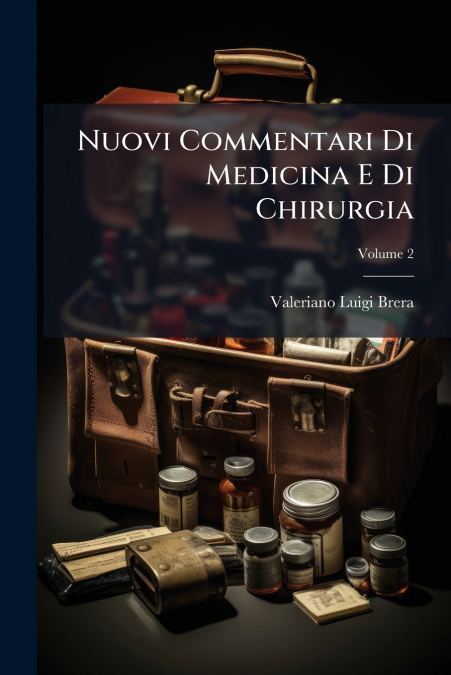 Nuovi Commentari Di Medicina E Di Chirurgia