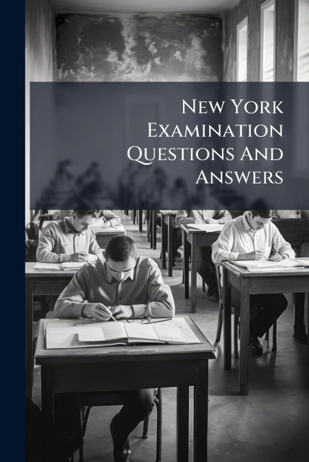 New York Examination Questions And Answers