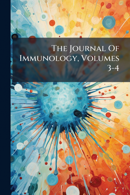 The Journal Of Immunology, Volumes 3-4