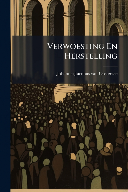 Verwoesting En Herstelling