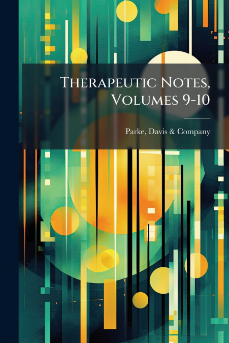 Therapeutic Notes, Volumes 9-10