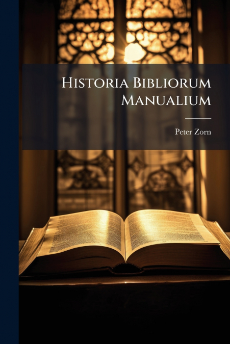Historia Bibliorum Manualium