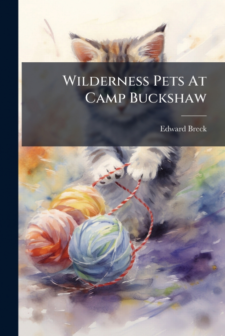 Wilderness Pets At Camp Buckshaw