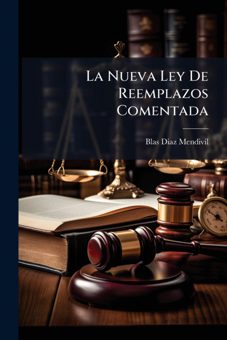 La Nueva Ley De Reemplazos Comentada