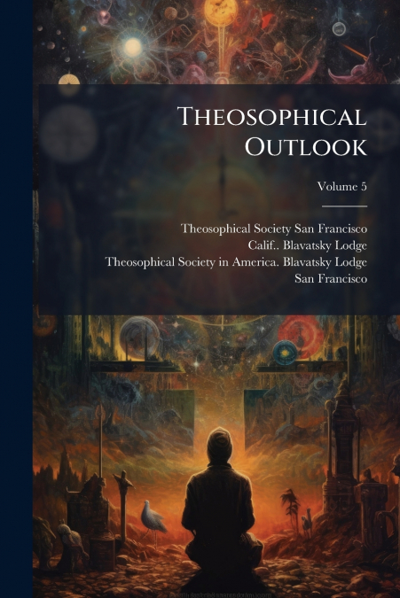 Theosophical Outlook; Volume 5