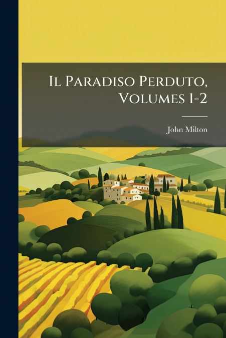 Il Paradiso Perduto, Volumes 1-2