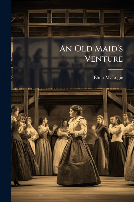An Old Maid’s Venture