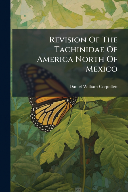Revision Of The Tachinidae Of America North Of Mexico