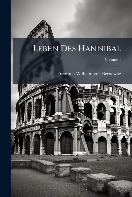 Leben Des Hannibal; Volume 1