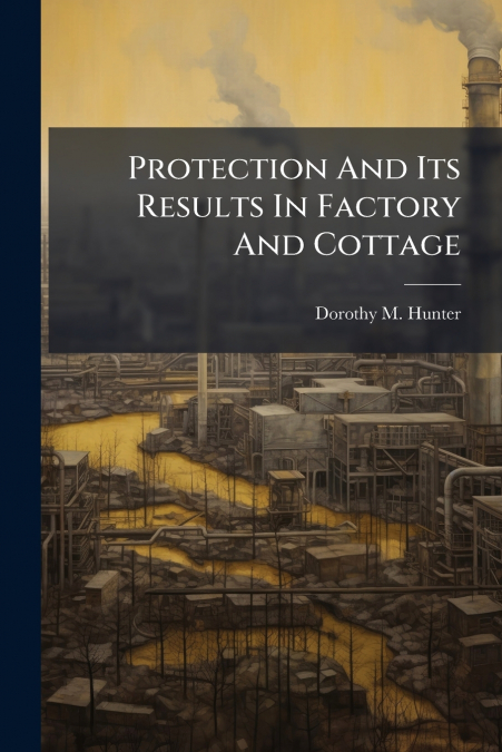 Protection And Its Results In Factory And Cottage