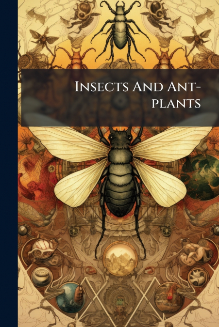 Insects And Ant-plants
