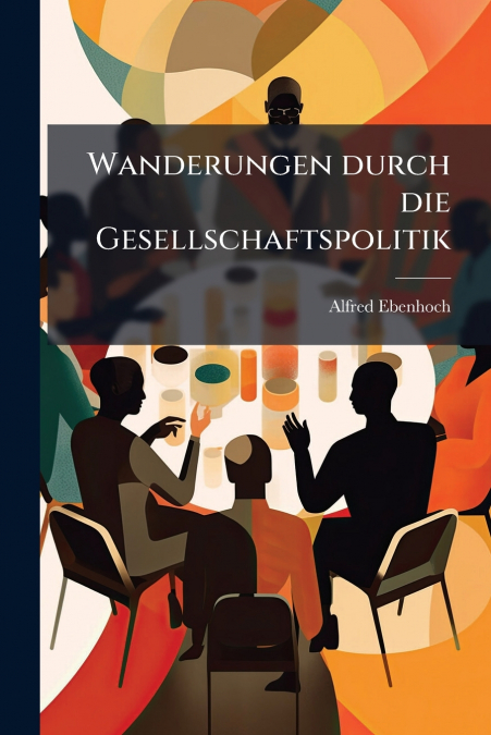 Wanderungen durch die Gesellschaftspolitik