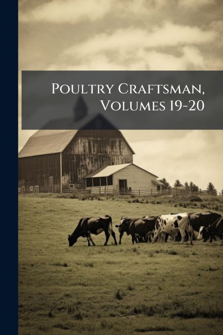 Poultry Craftsman, Volumes 19-20