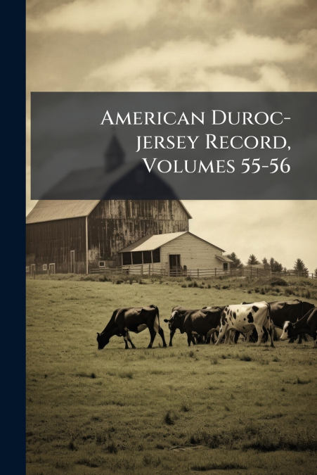 American Duroc-jersey Record, Volumes 55-56