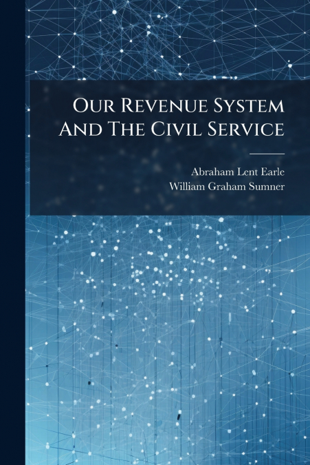 Our Revenue System And The Civil Service