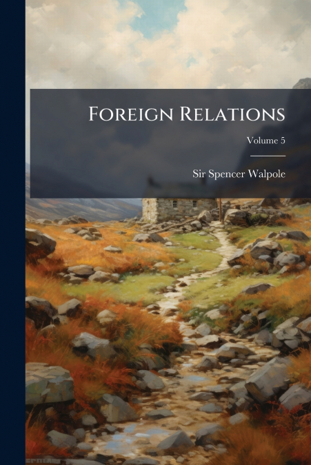 Foreign Relations; Volume 5