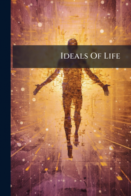 Ideals Of Life
