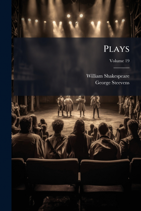 Plays; Volume 19