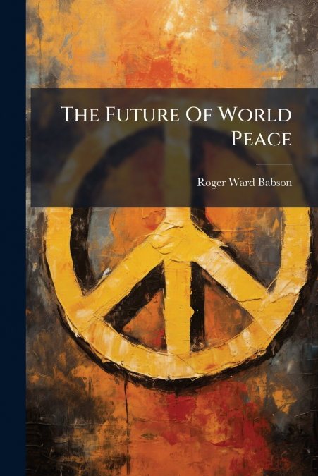 The Future Of World Peace
