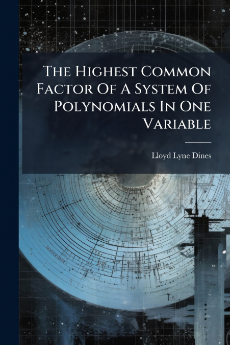 The Highest Common Factor Of A System Of Polynomials In One Variable