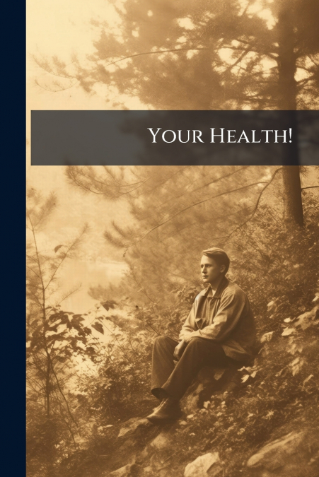 Your Health!