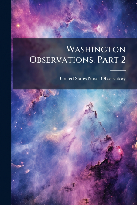 Washington Observations, Part 2