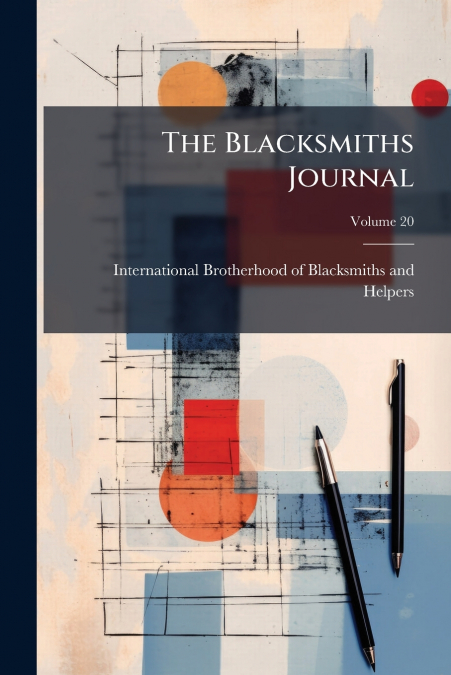 The Blacksmiths Journal; Volume 20