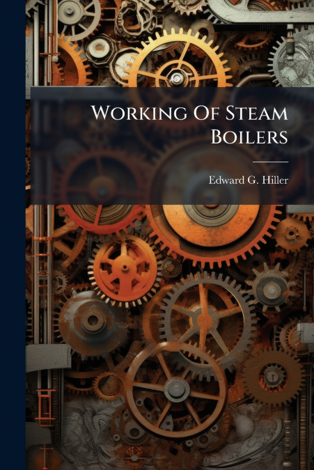Working Of Steam Boilers