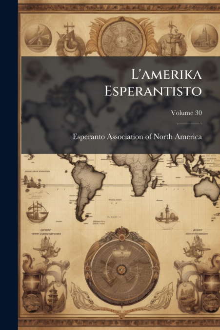 L’amerika Esperantisto; Volume 30