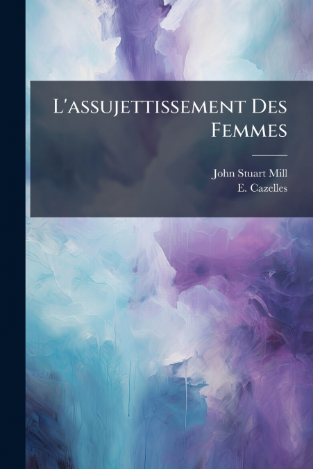 L’assujettissement Des Femmes