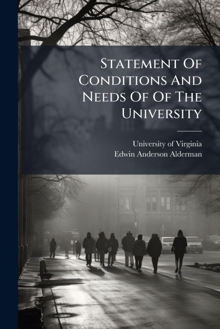 Statement Of Conditions And Needs Of Of The University