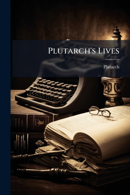 Plutarch’s Lives
