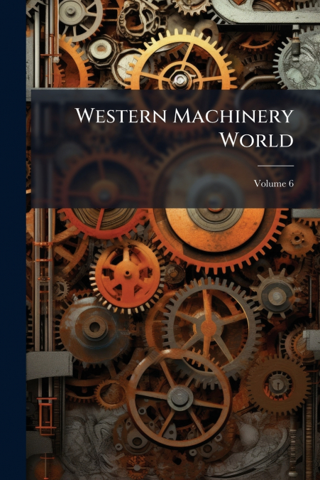 Western Machinery World; Volume 6