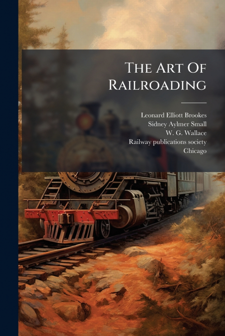 The Art Of Railroading