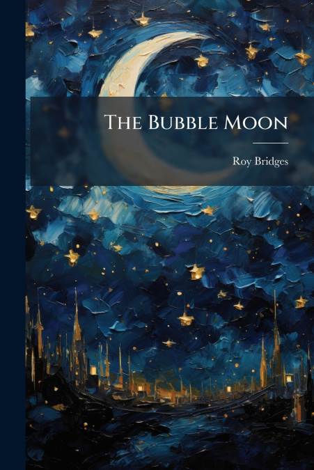 The Bubble Moon