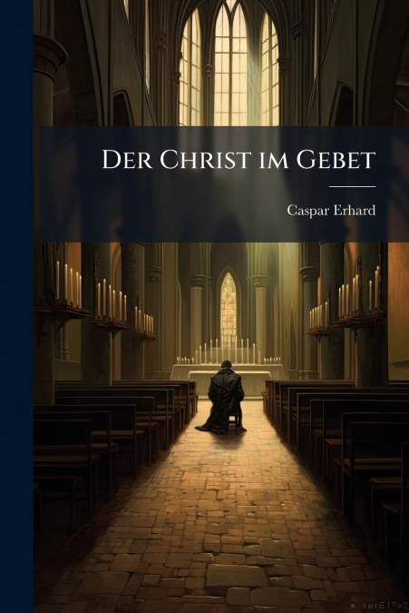 Der Christ im Gebet