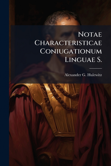 Notae Characteristicae Coniugationum Linguae S.