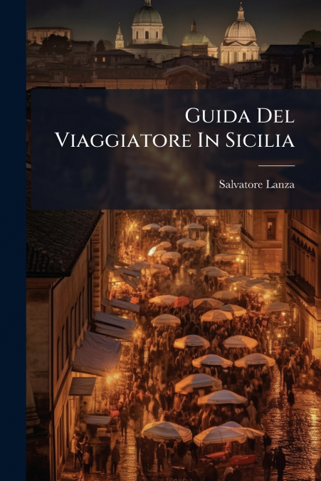 Guida Del Viaggiatore In Sicilia
