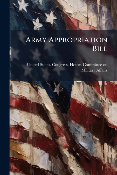 Army Appropriation Bill